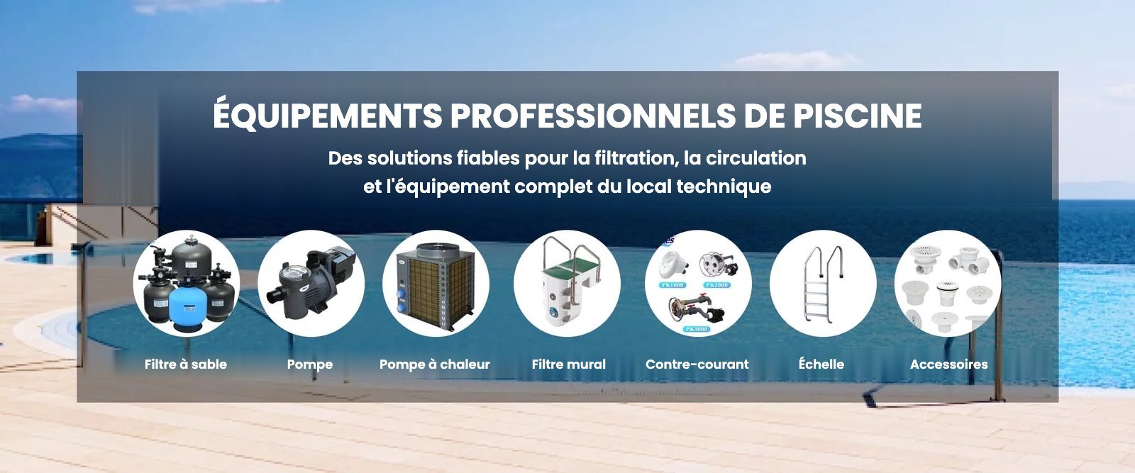 Équipements de piscine Pikes disponibles chez Dakar Piscines